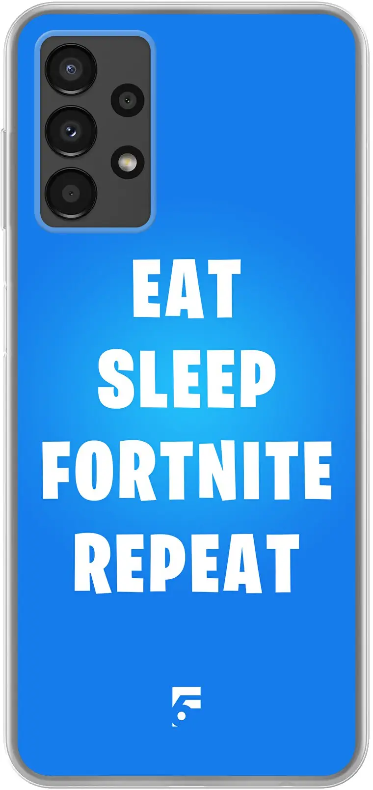 Fortnite - Eat Sleep Fortnite Repeat Galaxy A13 4G