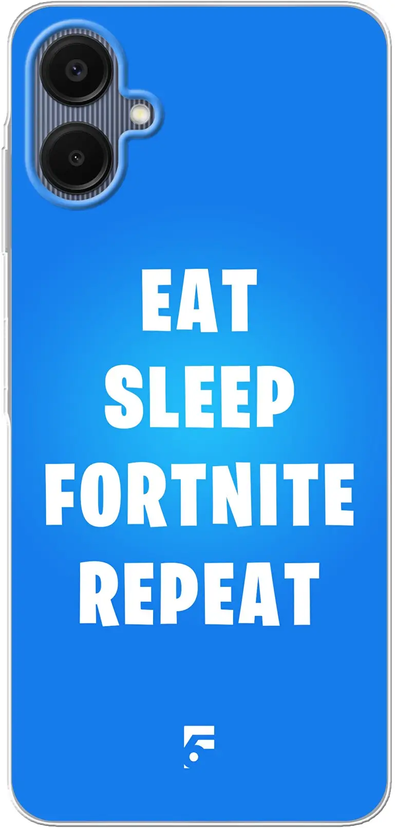 Fortnite - Eat Sleep Fortnite Repeat Galaxy A06