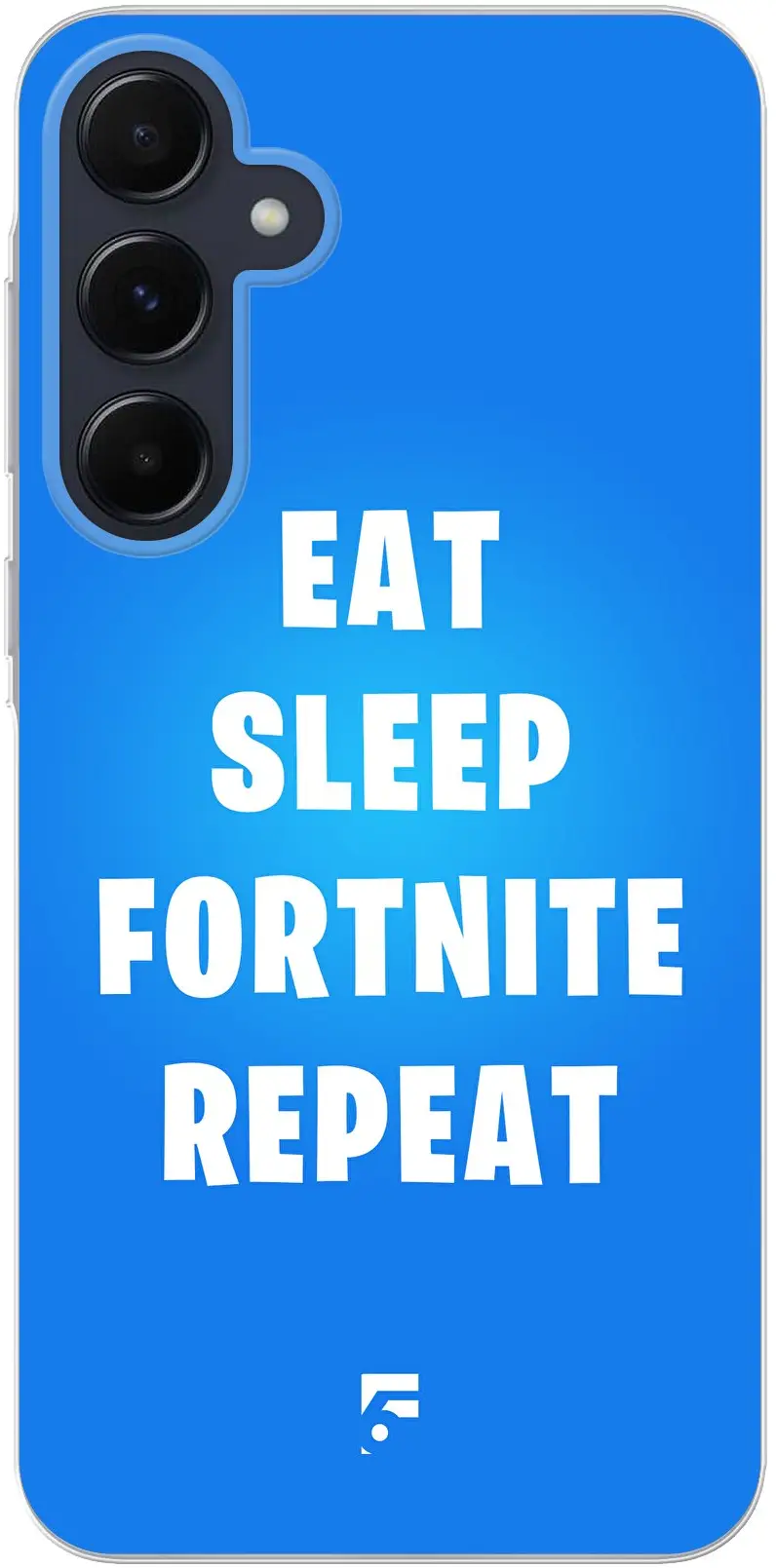 Fortnite - Eat Sleep Fortnite Repeat Galaxy A55