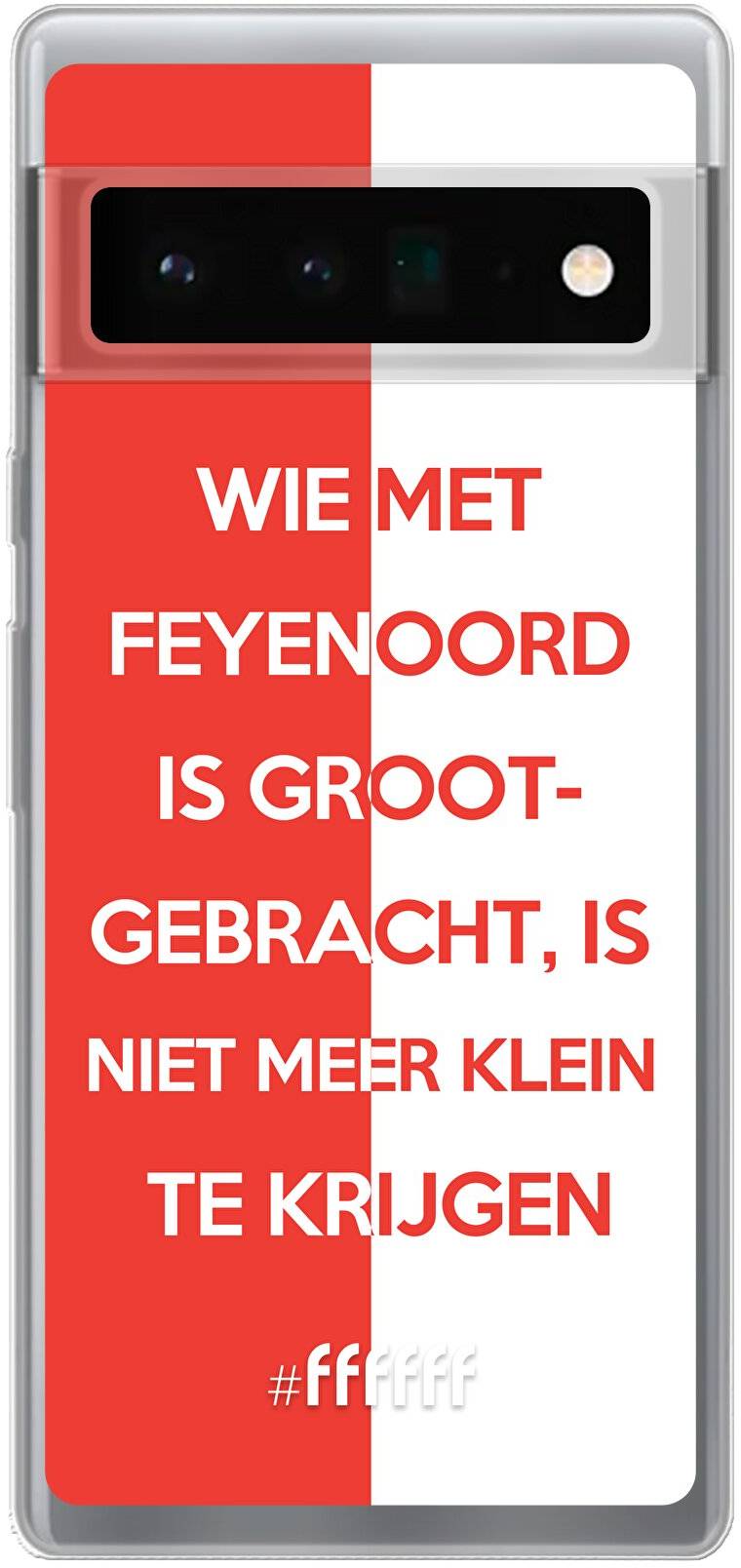 Feyenoord - Grootgebracht Pixel 6 Pro