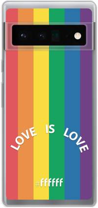 #LGBT - Love Is Love Pixel 6 Pro
