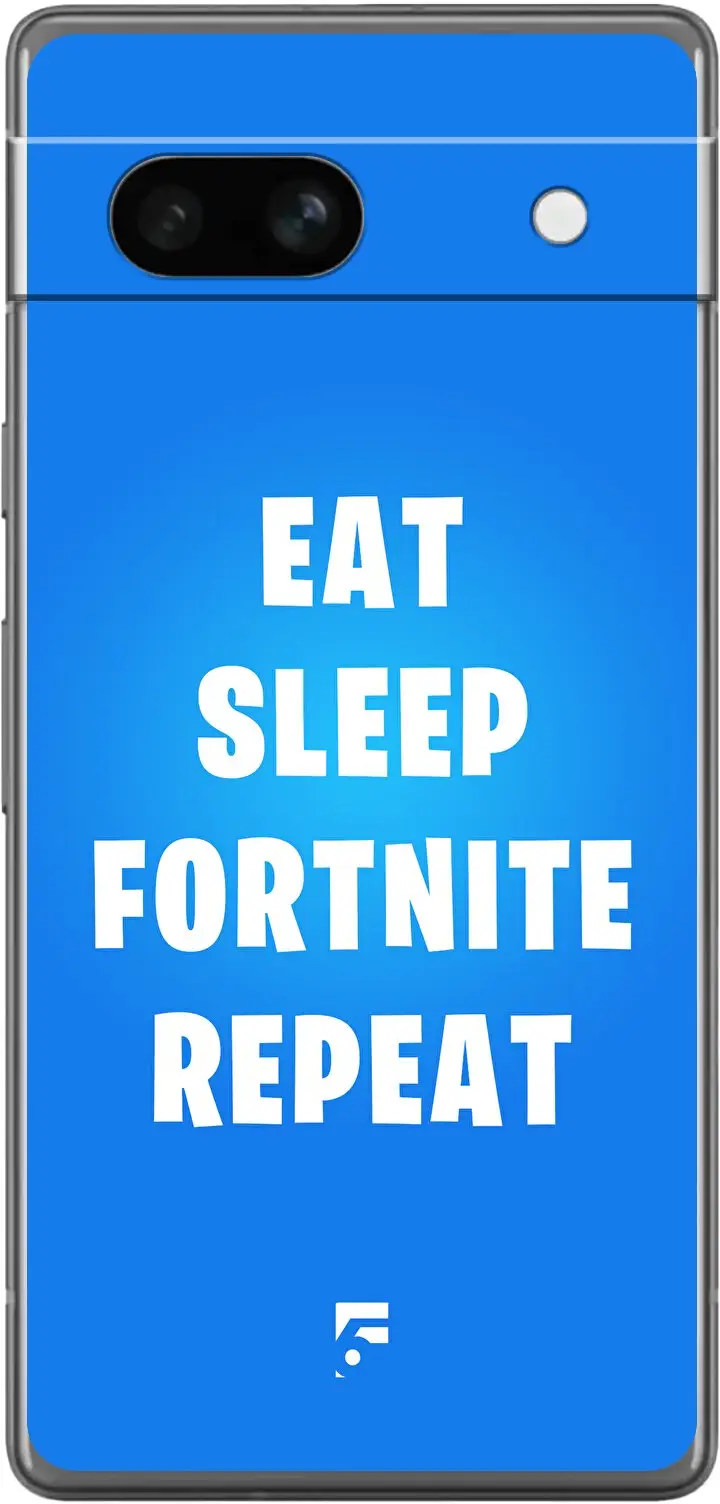 Fortnite - Eat Sleep Fortnite Repeat Pixel 7a