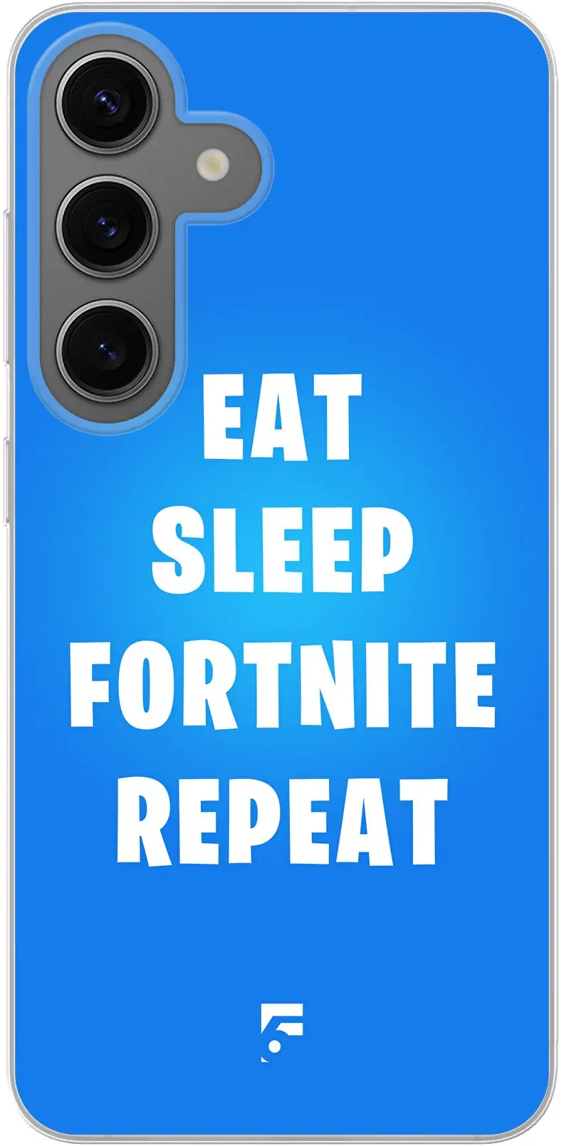 Fortnite - Eat Sleep Fortnite Repeat Galaxy S24