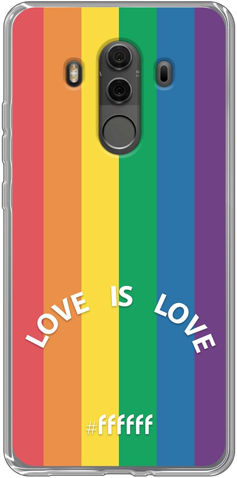 #LGBT - Love Is Love Mate 10 Pro
