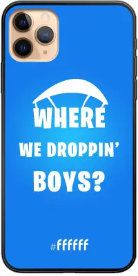 Battle Royale - Where We Droppin' Boys iPhone 11 Pro Max