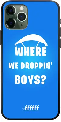 Battle Royale - Where We Droppin' Boys iPhone 11 Pro