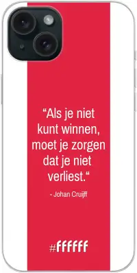 AFC Ajax Quote Johan Cruijff iPhone 15 Plus