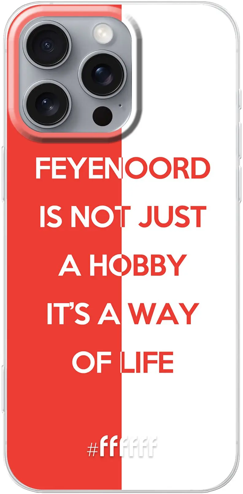 Feyenoord - Way of life iPhone 16 Pro Max